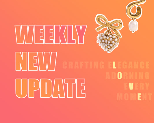 Introducing CLC JEWELRY‘s Weekly New Update🌟